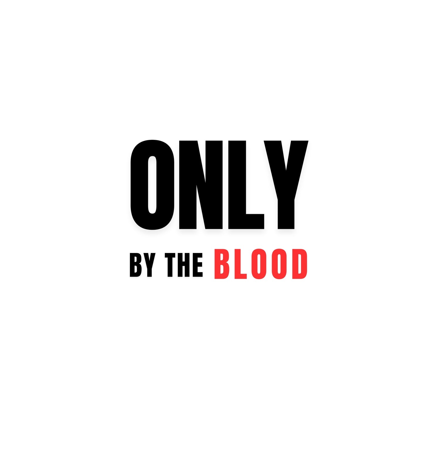 Only by the Blood